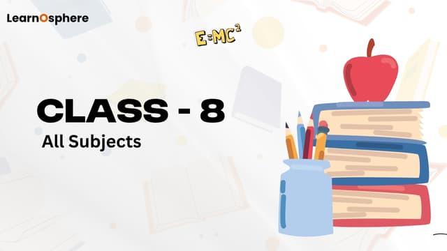 Class 8 Complete Course - Maths, Science & SST with Olympiad Prep